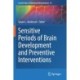 Sensitive Periods of Brain Development and Preventive Interventions