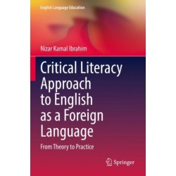 Critical Literacy Approach to English as a Foreign Language: From Theory to Practice