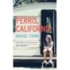Perris, California: A Novel: 'This novel will live alongside classics of young womanhood' - Susan Straight