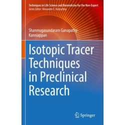 Isotopic Tracer Techniques in Preclinical Research