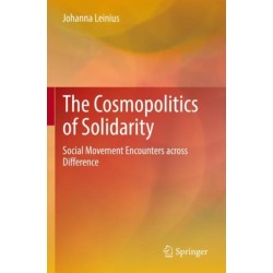 The Cosmopolitics of Solidarity: Social Movement Encounters across Difference