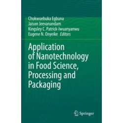 Application of Nanotechnology in Food Science, Processing and Packaging