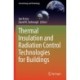 Thermal Insulation and Radiation Control Technologies for Buildings