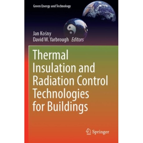 Thermal Insulation and Radiation Control Technologies for Buildings