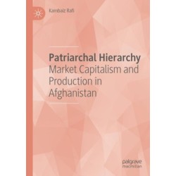 Patriarchal Hierarchy: Market Capitalism and Production in Afghanistan