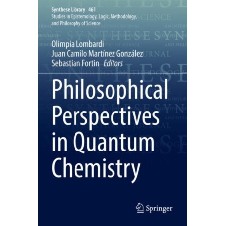 Philosophical Perspectives in Quantum Chemistry