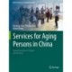 Services for Aging Persons in China: Spatial Variations in Supply and Demand