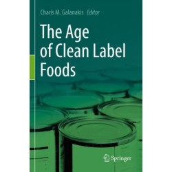 The Age of Clean Label Foods
