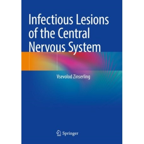 Infectious Lesions of the Central Nervous System