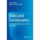 Alibis and Corroborators: Psychological, Criminological, and Legal Perspectives
