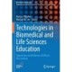 Technologies in Biomedical and Life Sciences Education: Approaches and Evidence of Efficacy for Learning