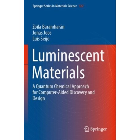 Luminescent Materials: A Quantum Chemical Approach for Computer-Aided Discovery and Design