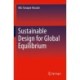 Sustainable Design for Global Equilibrium