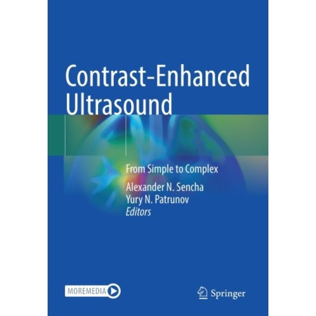 Contrast-Enhanced Ultrasound: From Simple to Complex