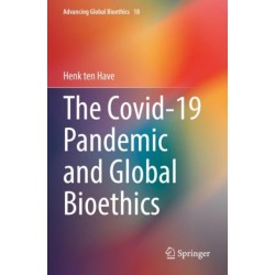 The Covid-19 Pandemic and Global Bioethics