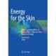 Energy for the Skin: Effects and Side-Effects of Lasers, Flash Lamps and Other Sources of Energy