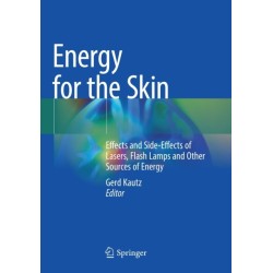 Energy for the Skin: Effects and Side-Effects of Lasers, Flash Lamps and Other Sources of Energy