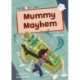 Mummy Mayhem: (White Early Reader)