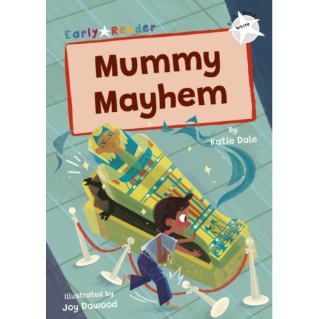 Mummy Mayhem: (White Early Reader)