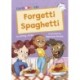 Forgetti Spaghetti: (White Early Reader)