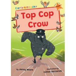 Top Cop Crow: (Orange Early Reader)