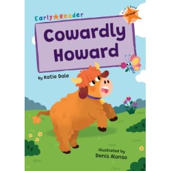Cowardly Howard: (Orange Early Reader)