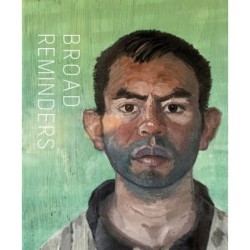 John Sonsini + David Pagel: Broad Reminders