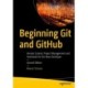 Beginning Git and GitHub: Version Control, Project Management and Teamwork for the New Developer