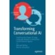 Transforming Conversational AI: Exploring the Power of Large Language Models in Interactive Conversational Agents