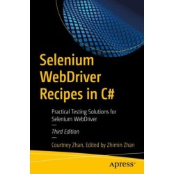 Selenium WebDriver Recipes in C-: Practical Testing Solutions for Selenium WebDriver