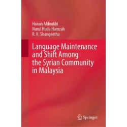Language Maintenance and Shift Among the Syrian Community in Malaysia