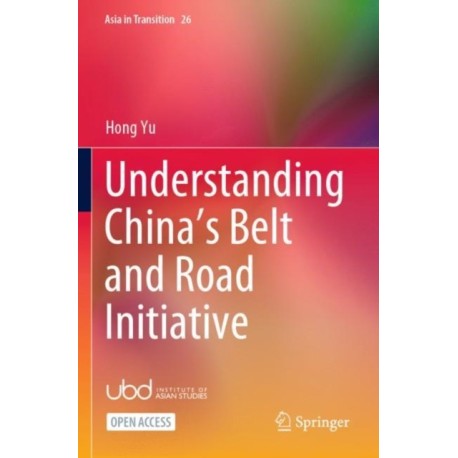 Understanding China’s Belt and Road Initiative