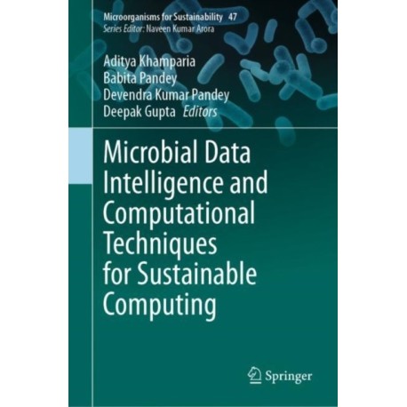 Microbial Data Intelligence and Computational Techniques for Sustainable Computing