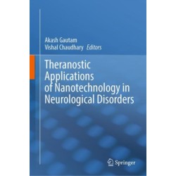 Theranostic Applications of Nanotechnology in Neurological Disorders
