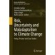 Risk, Uncertainty and Maladaptation to Climate Change: Policy, Practice and Case Studies