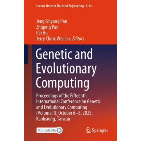 Genetic and Evolutionary Computing: Proceedings of the Fifteenth International Conference on Genetic and Evolutionary Computing (Volume II), October 6-8, 2023, Kaohsiung, Taiwan