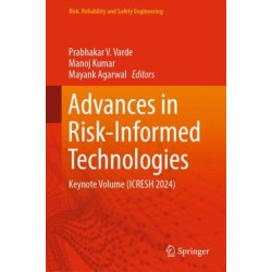 Advances in Risk-Informed Technologies: Keynote Volume (ICRESH 2024)