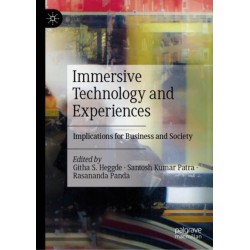 Immersive Technology and Experiences: Implications for Business and Society