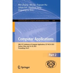 Computer Applications: 38th CCF Conference of Computer Applications, CCF NCCA 2023, Suzhou, China, July 16–20, 2023, Proceedings, Part II