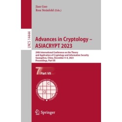 Advances in Cryptology – ASIACRYPT 2023: 29th International Conference on the Theory and Application of Cryptology and Information Security, Guangzhou, China, December 4–8, 2023, Proceedings, Part VII
