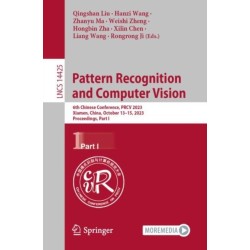 Pattern Recognition and Computer Vision: 6th Chinese Conference, PRCV 2023, Xiamen, China, October 13–15, 2023, Proceedings, Part I