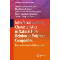 Interfacial Bonding Characteristics in Natural Fiber Reinforced Polymer Composites: Fiber-matrix Interface In Biocomposites