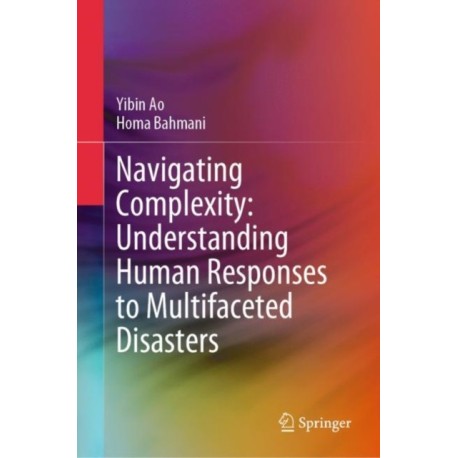 Navigating Complexity: Understanding Human Responses to Multifaceted Disasters