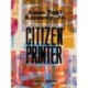 Amos Paul Kennedy, Jr.: Citizen Printer