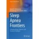 Sleep Apnea Frontiers: Pathophysiology, Diagnosis, and Treatment Strategies