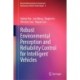 Robust Environmental Perception and Reliability Control for Intelligent Vehicles