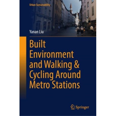 Built Environment and Walking & Cycling Around Metro Stations