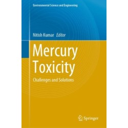 Mercury Toxicity: Challenges and Solutions