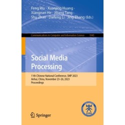 Social Media Processing: 11th Chinese National Conference, SMP 2023, Anhui, China, November 23–26, 2023, Proceedings