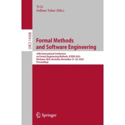 Formal Methods and Software Engineering: 24th International Conference on Formal Engineering Methods, ICFEM 2023, Brisbane, QLD, Australia, November 21–24, 2023, Proceedings
